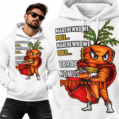 BLUZA ŚMIESZNA  Z KAPTUREM MARCHEWKOWE POLE